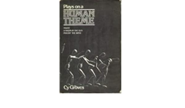 Plays on a Human Theme