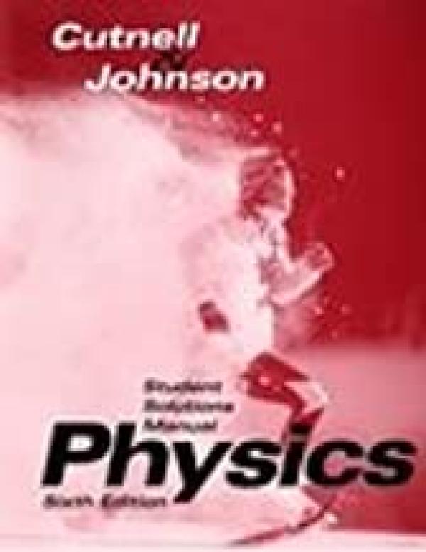Physics 6/E Student Solutions Manual