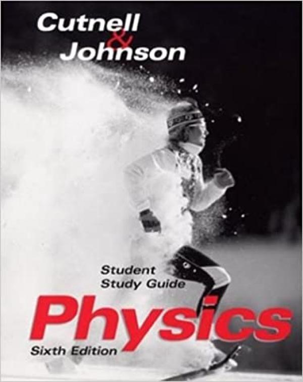 Physics 6/E Student Study Guide
