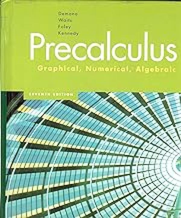 Precalculus: Graphical, Numerical, Algeb