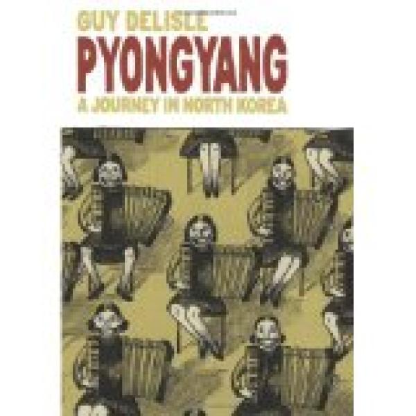 Pyongyang: A Journey in North Korea