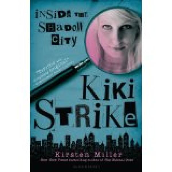 Kiki Strike: Inside the Shadow City