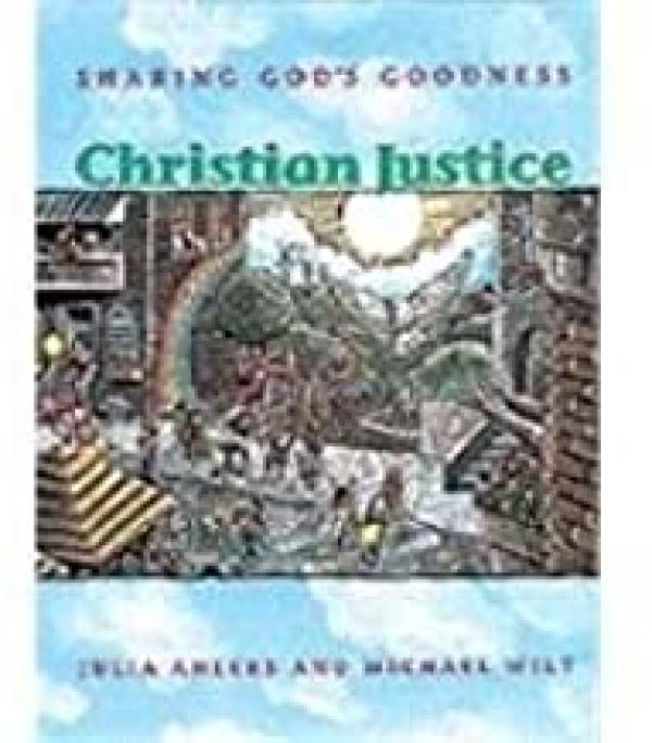 Christian Justice: Sharing God's Goodnes