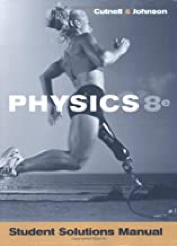 Physics 8/E Student Solutions Manual