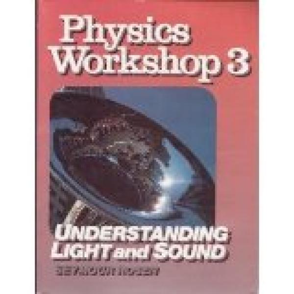 Physics WRKSHP 3 Understan Light & Sound
