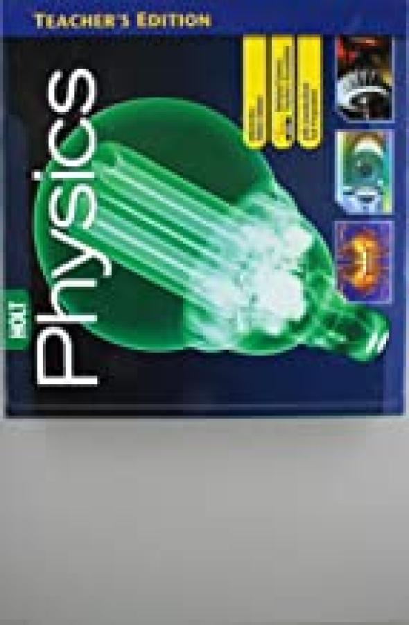 Holt Physics: Teacher's Edition