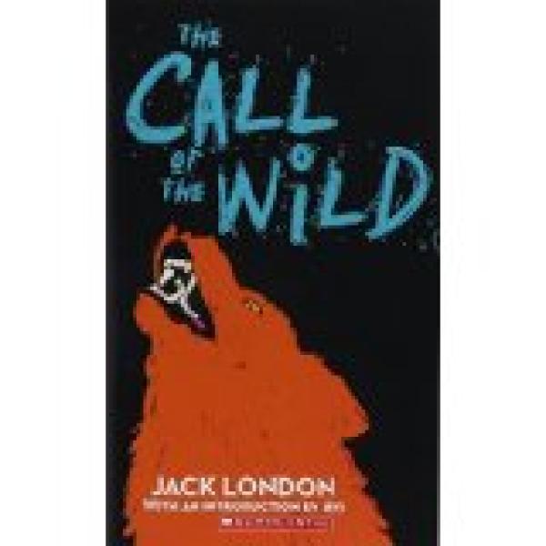 Call of the Wild: Scholastic Classics