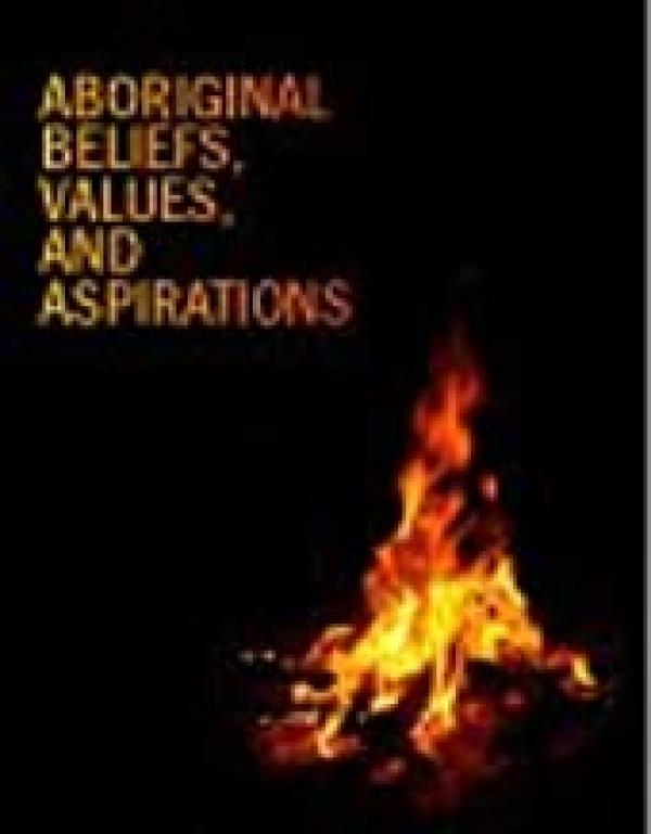 Aboriginal Beliefs, Values & Aspirations