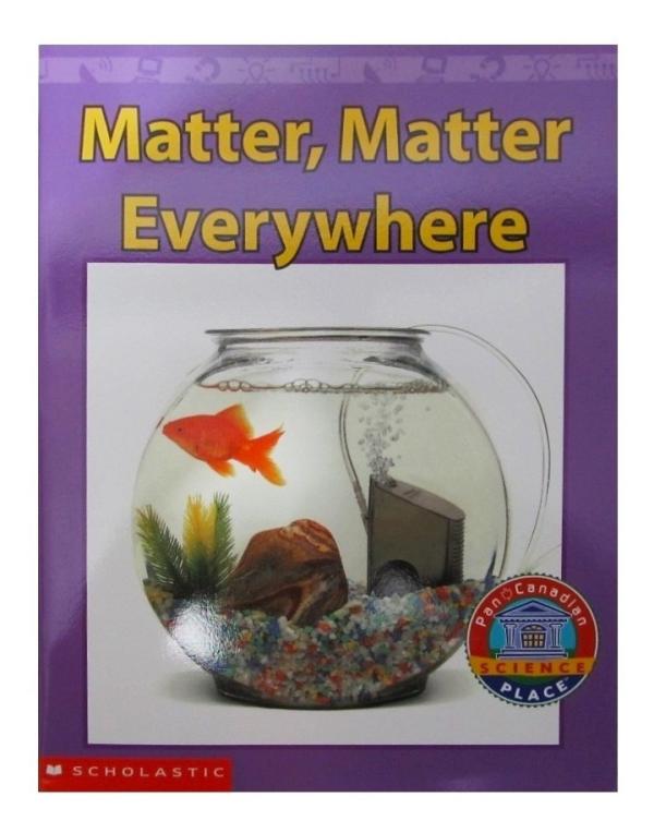 Matter, Matter Everywhere
