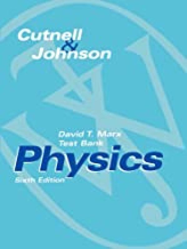 Physics 6/E Test Bank