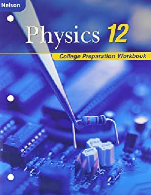 Nelson Physics 12 College Prep Workbook