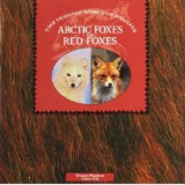 Arctic Foxes and Red Foxes (World of Ani