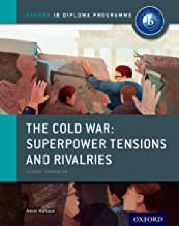 Cold War: Superpower Tensions and Rivalr
