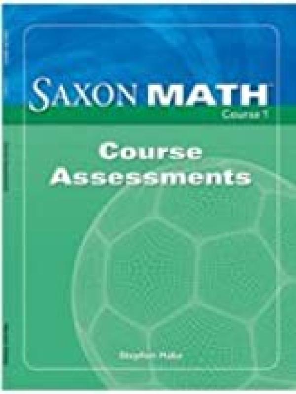 Saxon Math Course 1: Assessments Grade 6