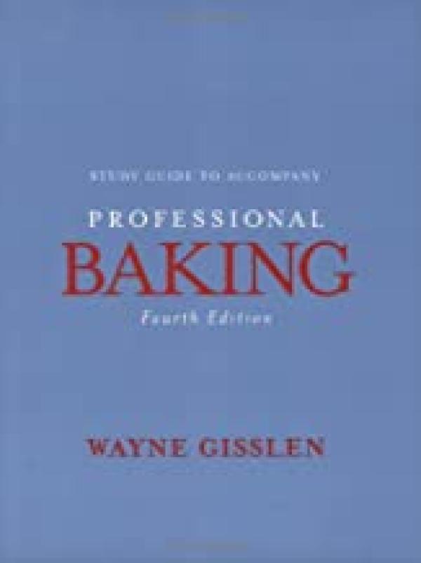 Professional Baking 4/E Study Guide