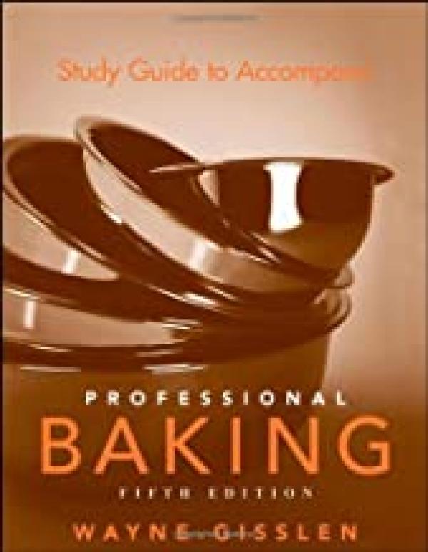 Professional Baking 5/E Study Guide