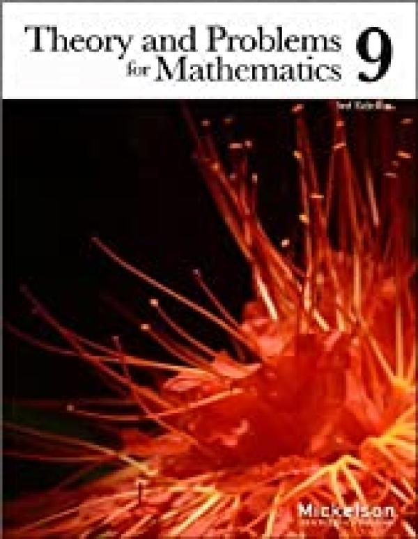 Theory and Problems for Mathematics 9