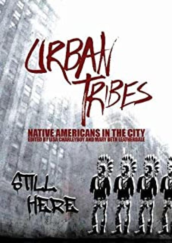 Urban Tribes: Native Americans in the Ci