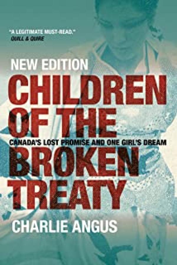 Children of the Broken Treaty: Canada's