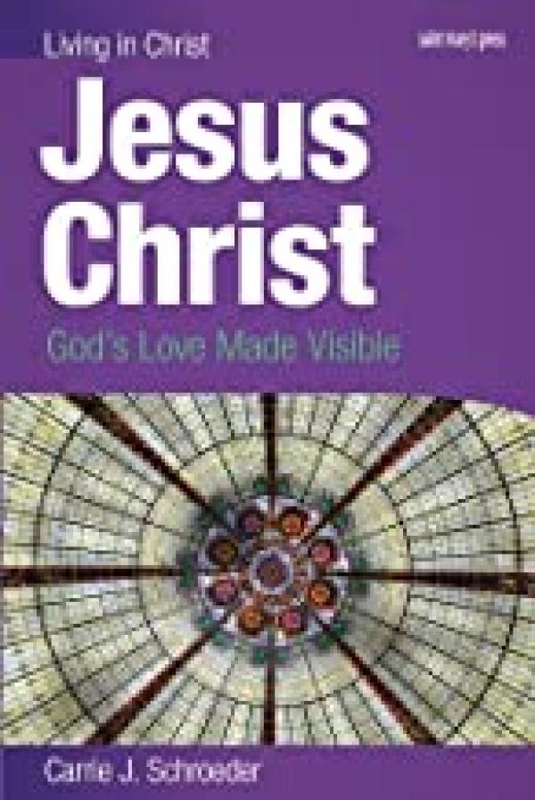 Jesus Christ (Student Book): God's Love