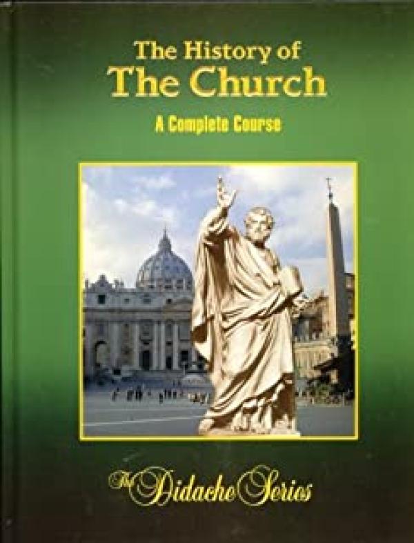 History of Church: A Complete Course