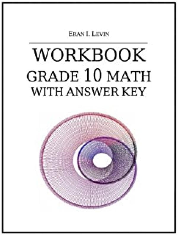 Workbook Grade 10 Math W/ Answer Key