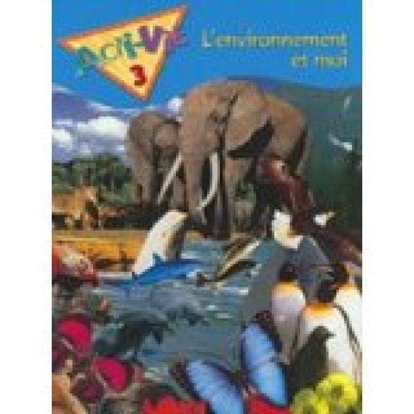 Acti-Vie 3 L'environnement Et Moi