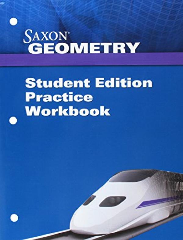 Saxon Geometry: Student Practice Workboo