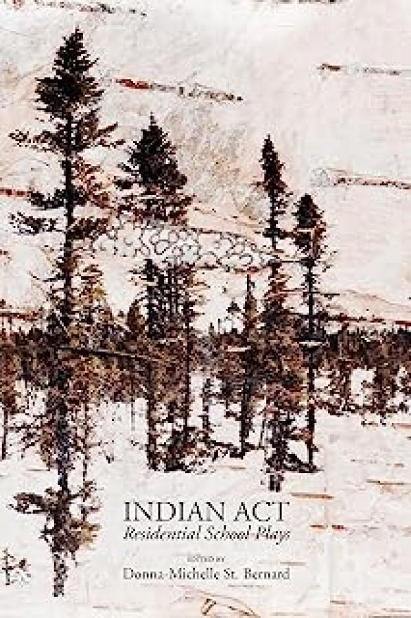 Indian Act: Residential School Plays