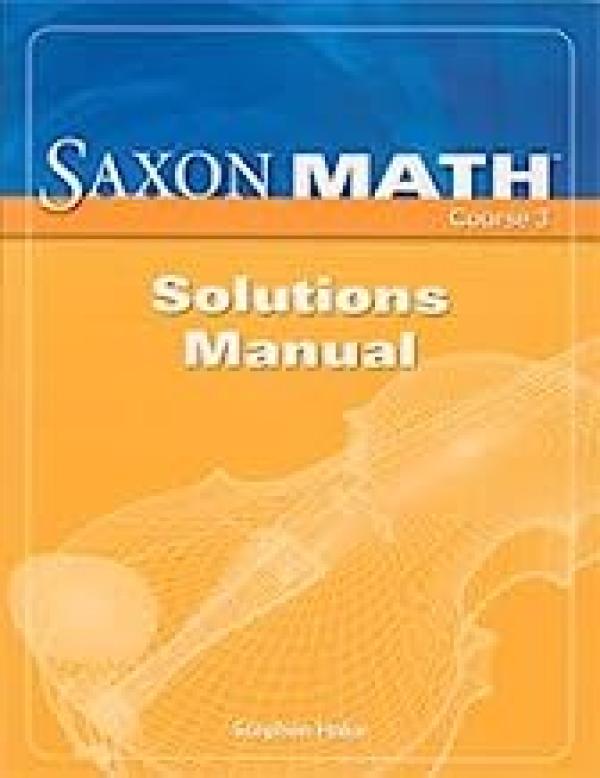 Saxon Math Course 3: Solutions Manual