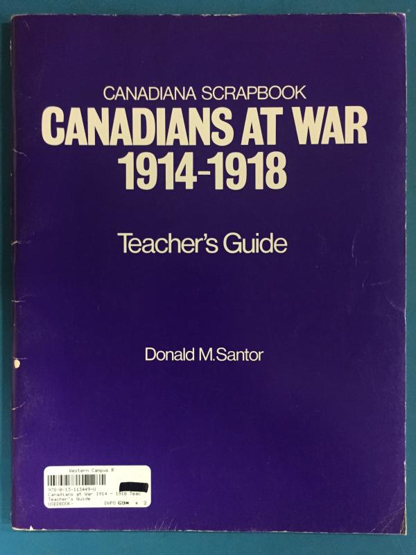 Canadians at War 1914 - 1918 Teacher's G