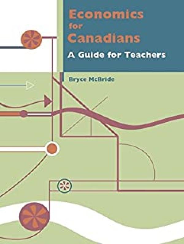 Economics for Canadians Teacher's Guide