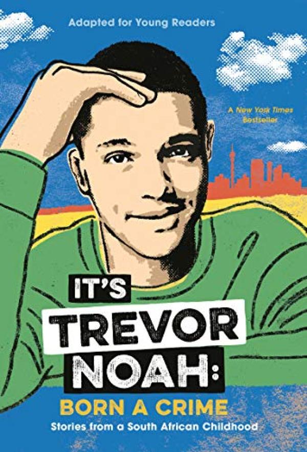 It's Trevor Noah: Born a Crime: Stories