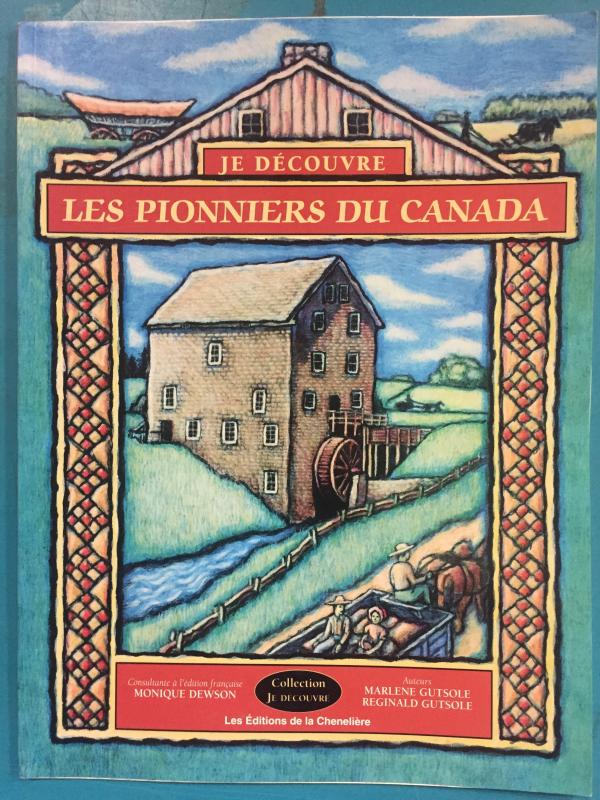 Je Decouvre Les Pionniers Du Canada