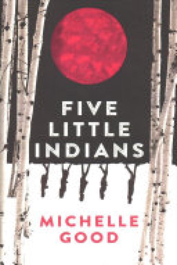 Five Little Indians: A Novel