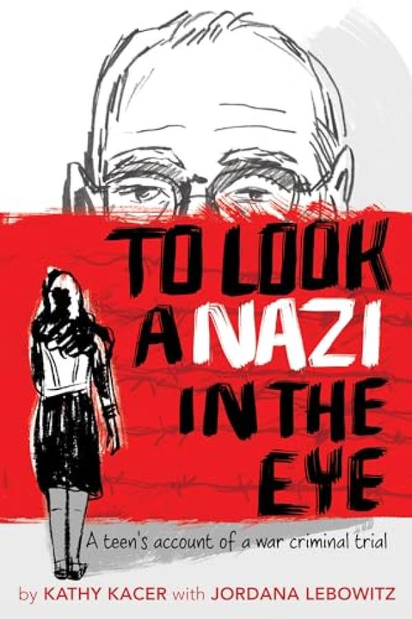 To Look a Nazi in the Eye: A Teen's Acco