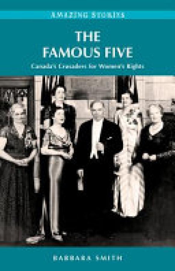 Famous Five,The: Canada's Crusaders for