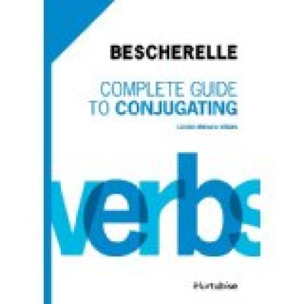 Bescherelle Complete Guide to Conjugatin