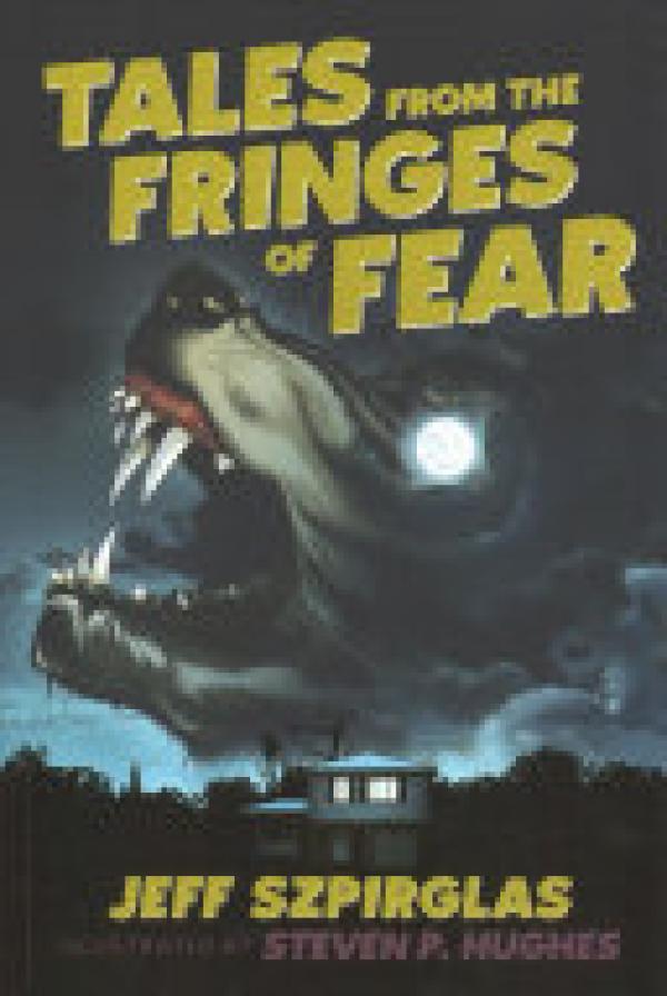 Tales from the Fringes of Fear