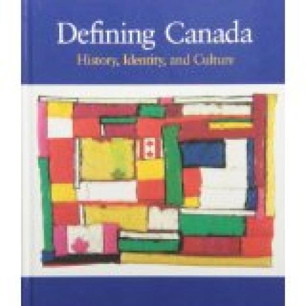 Defining Canada: History, Identity, And