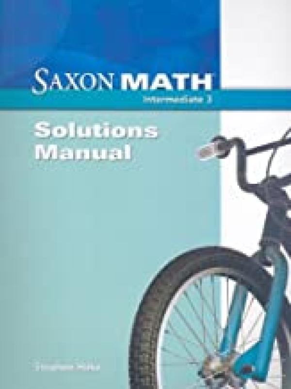 Saxon Math Intermediate 3: Solutions Man