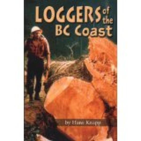 Loggers of the BC Coast
