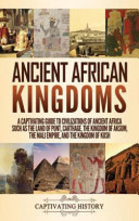 Ancient African Kingdoms: A Captivating