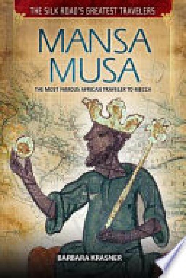 Mansa Musa: The Most Famous African Trav
