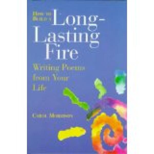 How to Build a Long-Lasting Fire: Writin