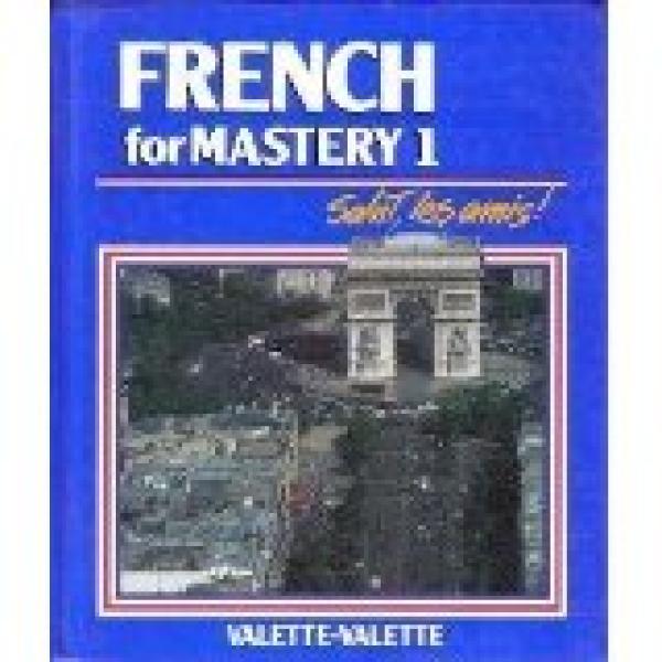 French for Mastery 1: Salut Les Amis!