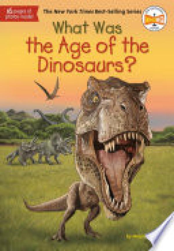 What Was the Age of the Dinosaurs?