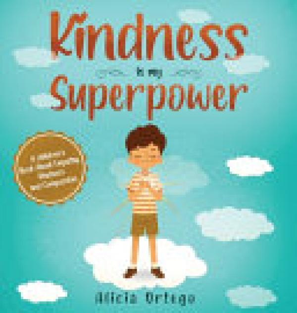 Kindness is My Superpower: A Children's