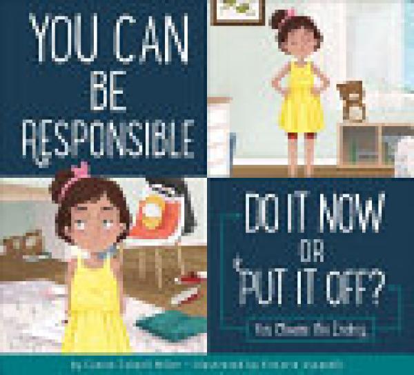 You Can Be Responsible: Do it Now Or Put