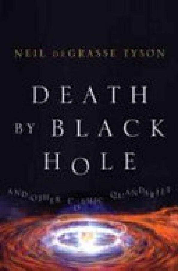 Death By Black Hole: And Other Cosmic Qu